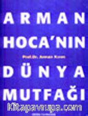 Arman Hoca'nın Dünya Mutfağı