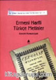 Ermeni Harfli Türkçe Metinler / Ermeni Kaynaklardan Tarihe Katkılar-II