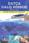 Datça Dalış Rehberi / Dive Sites of Datça