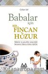 Babalar İçin Bir Fincan Huzur