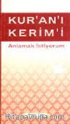 Kur'an'ı Kerim'i Anlamak İstiyorumf