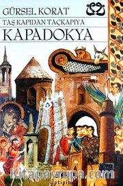 Taş Kapıdan Taçkapıya Kapadokya