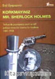 Korkmayınız Mr. Sherlock Holmes