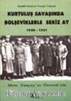 Kurtuluş Savaşında Bolşeviklerle Sekiz Ay