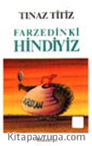 Farzediniz ki Hindiyiz