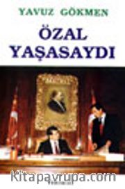 Özal Yaşasaydı