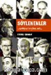 Söylenenler Edebiyat, Politika ve Hayat Üzerine