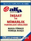 Rusça-Türkçe Türkçe-Rusça İnşaat ve Mimarlık Terimleri Sözlüğü