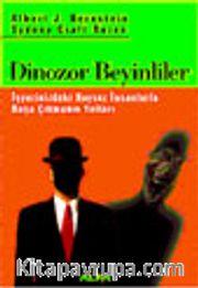 Dinozor Beyinlileri İş Yerinizdeki Huysuz İnsanlarla Başa Çıkmanın Yolları