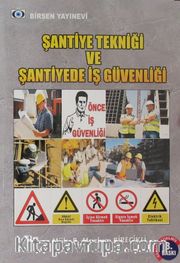Şantiye Tekniği ve Şantiye İş Güvenliği
