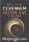Cehennem Huzur Evi ve Diğer Öyküler