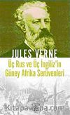 Üç Rus ve Üç İngiliz'in Güney Afrika Serüvenleri