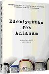 Edebiyattan Pek Anlamam