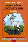 Yaban Oğlak Mistır Co'ya Karşı / Bir Anadolu Masalı