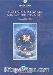 Minyatür İstanbul <br /> Mınıature Istanbul