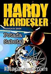 Hardy Kardeşler-1 / Potadaki Sabotaj