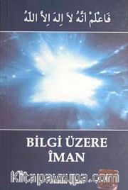 Bilgi Üzerine İman (Cep Boy)