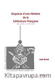 Esquisse d'une Histoire de la Litterature Française