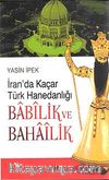 İran'da Kaçar Türk Hanedanlığı Babilik ve Bahailik