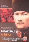 Mustafa Kemal Çanakkale'yi Anlatıyor (Cep Boy)