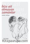 Bize Ait Olmayan Zamanlar