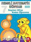 Sayıları 20'ye Kadar Öğrenme / Renkli Matematik Dünyası 7
