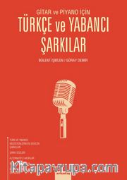 Gitar ve Piyano İçin Türkçe ve Yabancı Şarkılar 