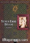 Yunus Emre Divanı (Seçmeler) & Klasik Türk Edebiyatı