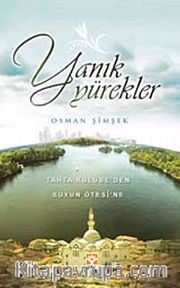 Yanık Yürekler <br /> Tahta Kulübe'den Suyun Ötesine
