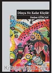 Dünya Ne Kadar Küçük!