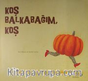 Koş Balkabağım Koş