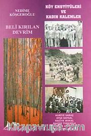 Beli Kırılan Devrim Köy Enstitüleri ve Kadın Kalemler