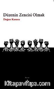 Düzenin Zencisi Olmak