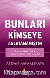 Bunları Kimseye Anlatamamıştım
