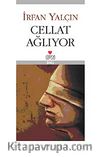 Cellat Ağlıyor