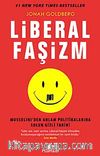 Liberal Faşizm & Mussolini'den Anlam Politikalarına Solun Gizli Tarihi