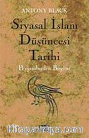 Siyasal İslam Düşüncesi Tarihi <br /> Peygamberden Bugüne