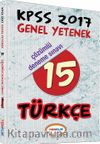 2017 KPSS Genel Yetenek Türkçe 15 Çözümlü Deneme Sınavı