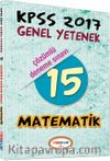 2017 KPSS Genel Yetenek Matematik 15 Çözümlü Deneme Sınavı