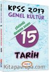 2017 KPSS Genel Kültür Tarih 15 Çözümlü Deneme Sınavı