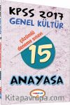2017 KPSS Genel Kültür Anayasa 15 Çözümlü Deneme Sınavı