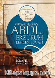 Şebinkarahisarlı Abdi'nin Erzurum Lehçesi Lügatı