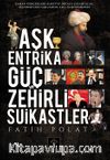 Aşk, Entrika Güç ve Zehirli Suikastler