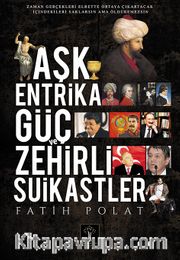 Aşk, Entrika Güç ve Zehirli Suikastler