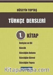 Türkçe Dersleri 1. Kitap: İletişim ve Dil, Sözcük, Sözcüğün Anlamı, Sözcüğün Görevi, Sözcüğün Yapısı