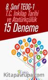 8. Sınıf TEOG 1 T.C. İnkılap Tarihi ve Atatürkçülük 15 Deneme