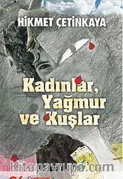 Kadınlar, Yağmur ve Kuşlar