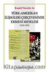 Türk-Amerikan İlişkileri Çerçevesinde Ermeni Meselesi (1918-1923)