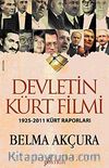 Devletin Kürt Filmi & 1925-2011 Kürt Raporları