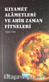 Kıyamet Alametleri ve Ahir Zaman Fitneleri